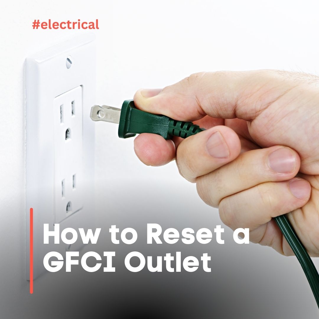How to Reset a GFCI Outlet