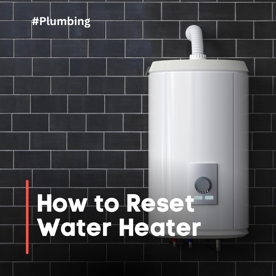 how-to-reset-water-heater-explained