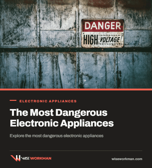 most dangerous electronic appliances