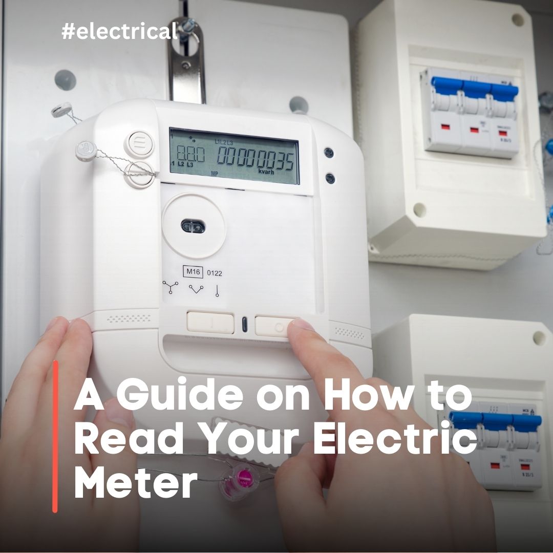 A Guide on How to Read Your Electric Meter