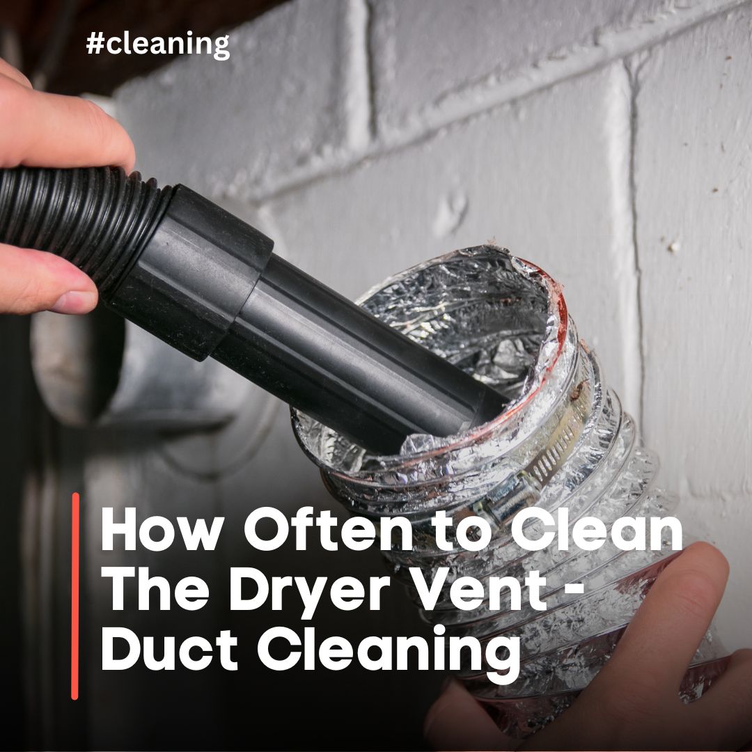 how often to clean the dryer vent