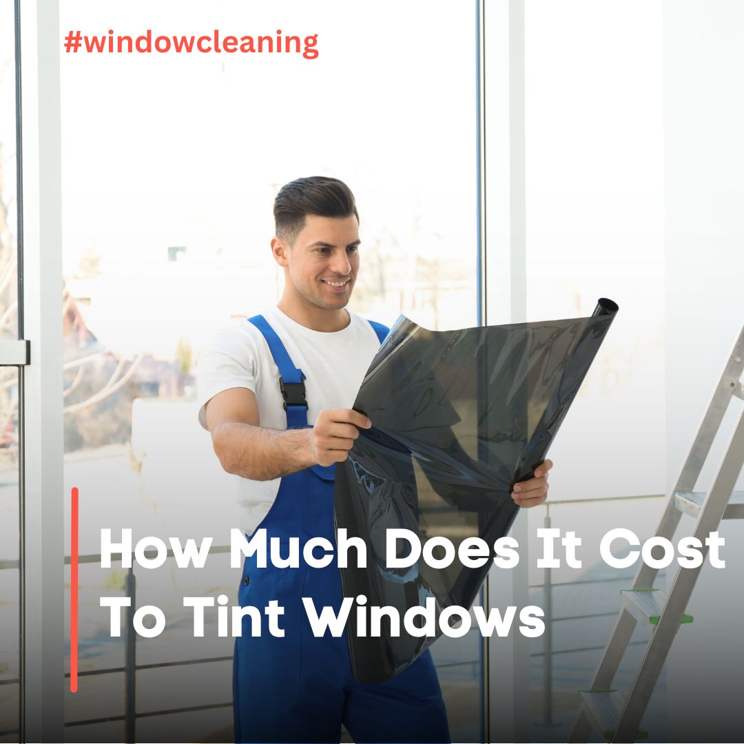 How Much Does It Cost To Tint Windows