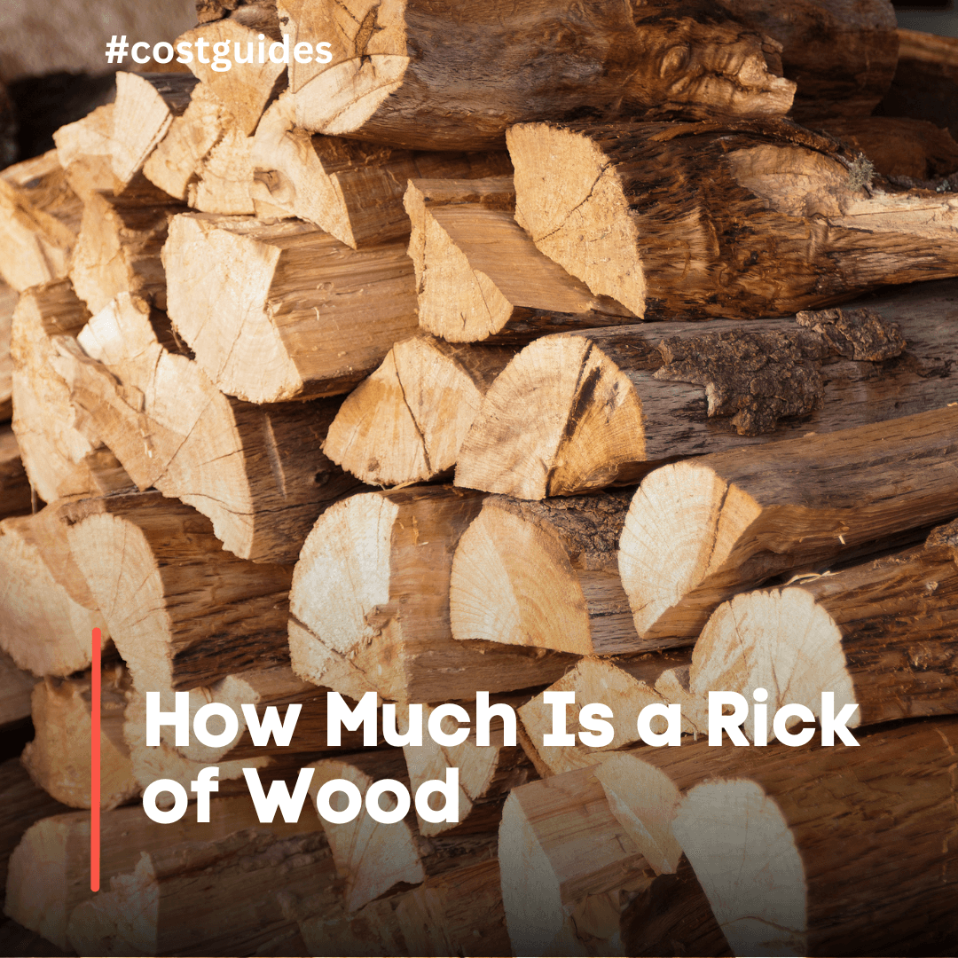 How Much Is a Rick of Wood