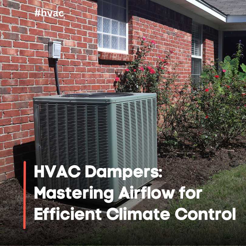 HVAC Dampers Mastering Airflow for Efficient Climate Control